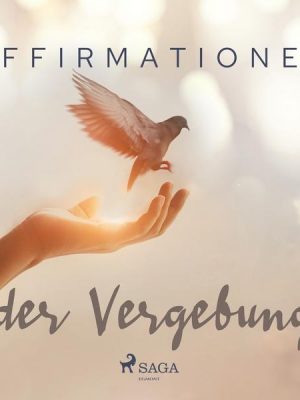 Affirmationen der Vergebung