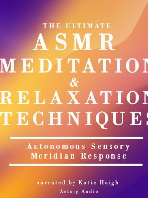 The ultimate ASMR relaxation and meditation techniques