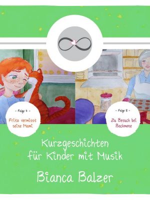 Kurzgeschichten mit Musik für Kinder (Folge 7 und 8)