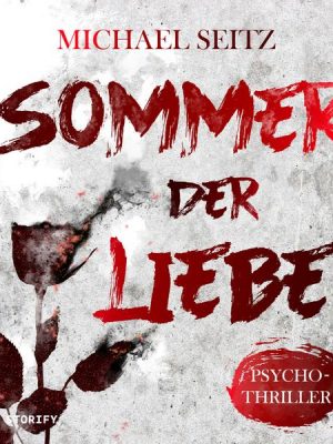 Sommer der Liebe - Psychothriller