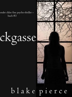 Sackgasse (Ein spannender Chloe Fine Psycho-Thriller – Buch 3)