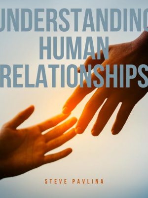 Understanding Human Relationships