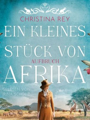 Ein kleines Stück von Afrika - Aufbruch