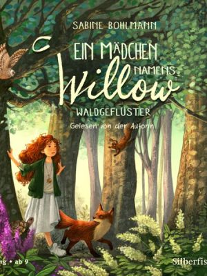 Ein Mädchen namens Willow 2: Waldgeflüster