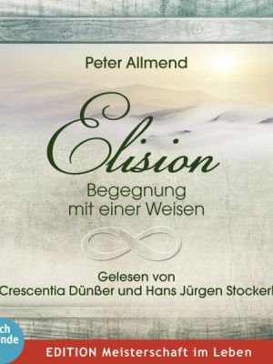 Elision - Begegnung mit einer Weisen (Ungekürzt)