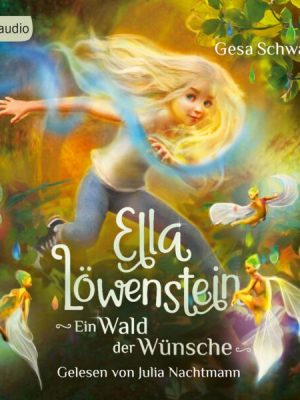 Ella Löwenstein - Ein Wald der Wünsche