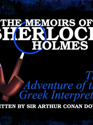 The Memoirs of Sherlock Holmes - The Adventure of the Greek Interpreter