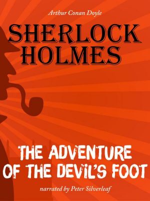 The Adventure of the Devil's Foot