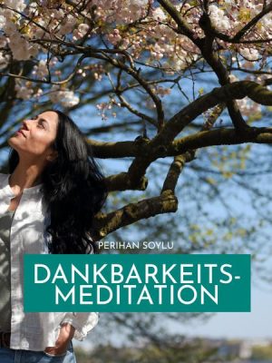 Dankbarkeitsmeditation