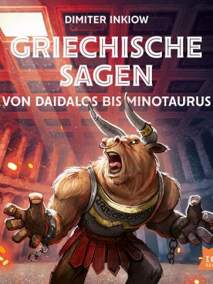 Griechische Sagen. Von Daidalos bis Minotaurus