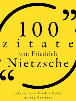 100 Zitate von Friedrich Nietzsche