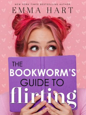 The Bookworm's Guide to Flirting