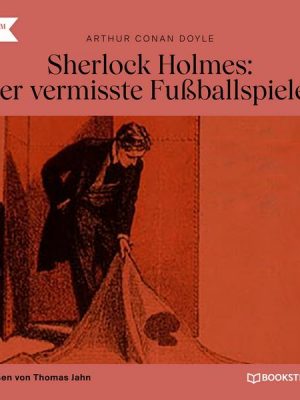 Sherlock Holmes: Der vermisste Fußballspieler