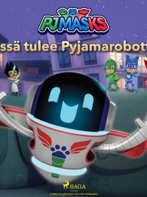 Pyjamasankarit - Tässä tulee Pyjamarobotti!