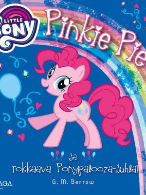 My Little Pony - Pinkie Pie ja rokkaava Ponypalooza-juhla!