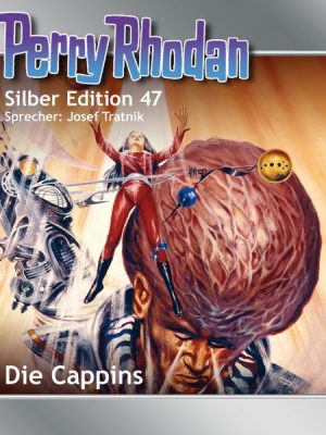 Perry Rhodan Silber Edition 47: Die Cappins