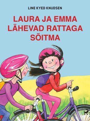 Laura ja Emma lähevad rattaga sõitma