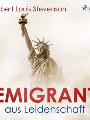 Emigrant aus Leidenschaft