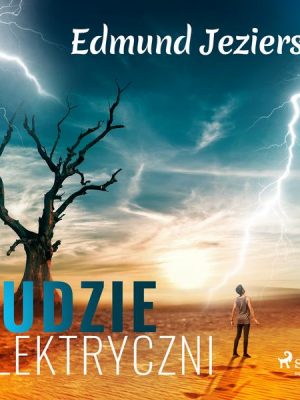 Ludzie elektryczni. Powieść fantastyczna