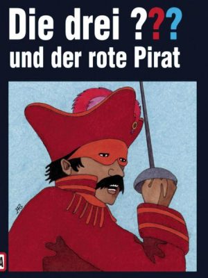 Folge 34: Die drei ??? und der rote Pirat