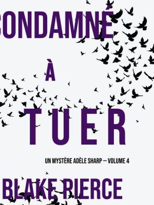 Condamné à tuer (Un Mystère Adèle Sharp — Volume 4)