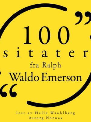 100 sitater fra Ralph Waldo Emerson