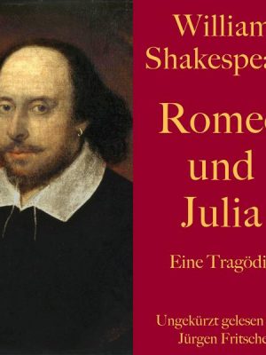 William Shakespeare: Romeo und Julia