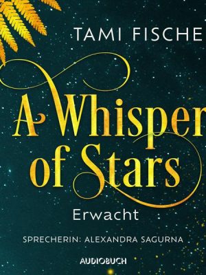 A Whisper of Stars: Erwacht