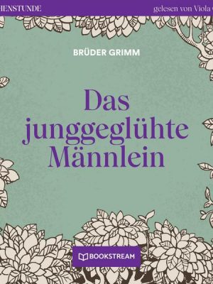 Das junggeglühte Männlein