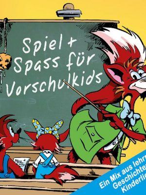 Spiel + Spass für Vorschulkids - Ein Mix aus lehrreichen Geschichten und Kinderliedern