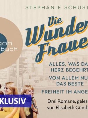 Die Wunderfrauen - Band 1 bis 3 der Wunderfrauen-Trilogie (Nur bei uns!)