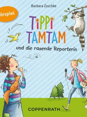 Tippi Tamtam und die rasende Reporterin