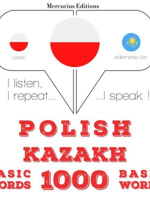 Polski - kazachskie: 1000 podstawowych słów