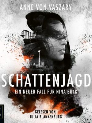 Schattenjagd. Ein neuer Fall für Nina Buck