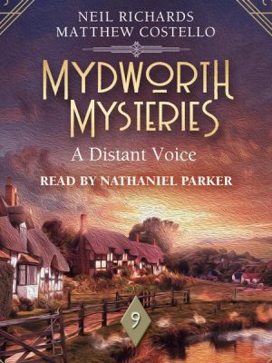 Mydworth Mysteries - A Distant Voice