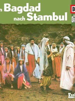 Folge 95: Von Bagdad nach Stambul