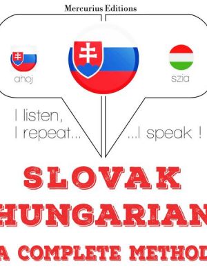 Slovenský - Hungarian: kompletná metóda