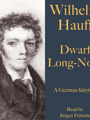 Wilhelm Hauff: Dwarf Long-Nose