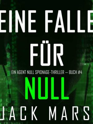 Eine Falle für Null (Ein Agent Null Spionage-Thriller — Buch #4)