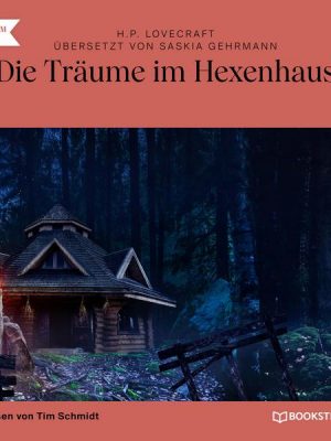 Die Träume im Hexenhaus