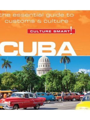 Cuba - Culture Smart!