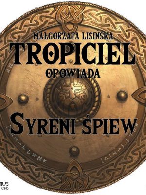 Tropiciel opowiada: Syreni śpiew