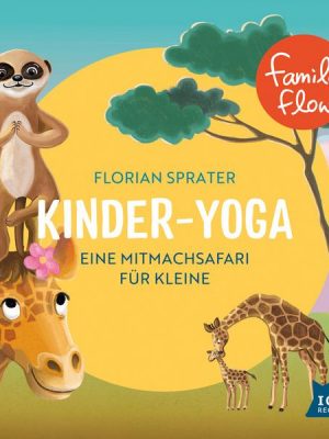 FamilyFlow. KinderYoga. Eine MitmachSafari für Kleine