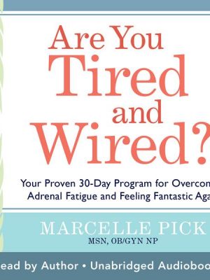 Are You Tired and Wired?