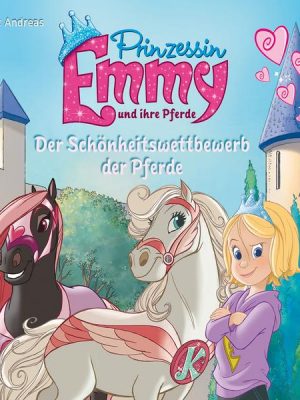 Prinzessin Emmy und ihre Pferde. Der Schönheitswettbewerb der Pferde