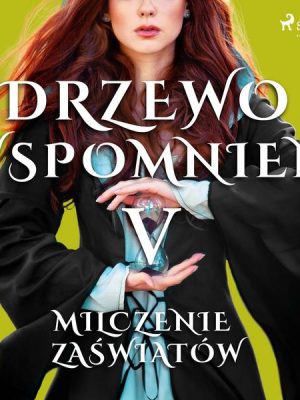 Drzewo Wspomnień 5: Milczenie zaświatów