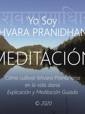 Meditación - Yo Soy Ishvara Pranidhana