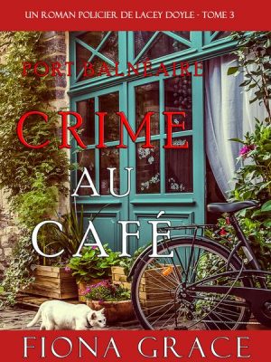 Crime au Café (Un Roman Policier de Lacey Doyle – Tome 3)