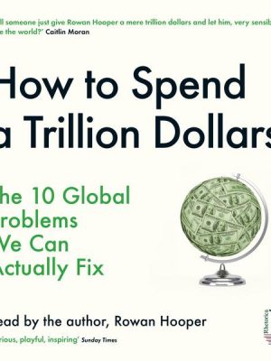 How To Spend a Trillion Dollars