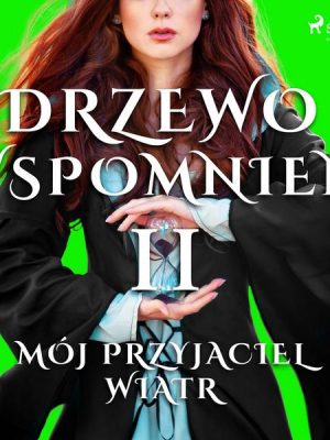 Drzewo Wspomnień 2: Mój przyjaciel wiatr